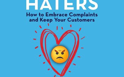 Hug your haters Accueillez les plaintes, gardez vos clients – du livre de Jay Baer